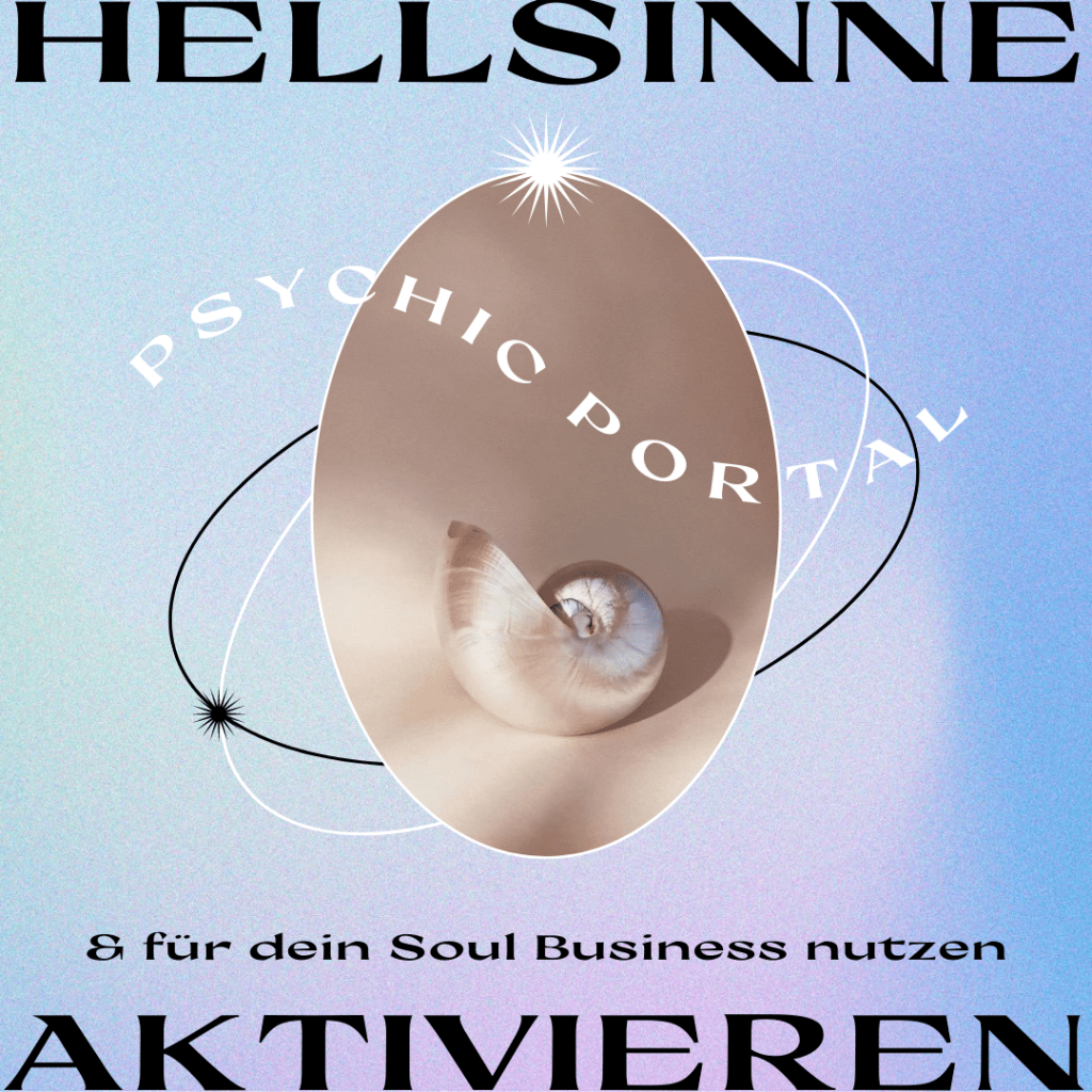 Hellsinne aktivieren und für dein (spirituelles) Business nutzen