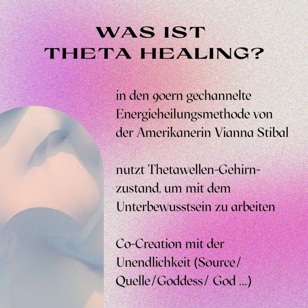 Theta Healing ist eine gechannelte Energieheilungsmethode, die den Thetawellen-Gehirnzustand nutzt, um mit dem Unterbewusstsein zu arbeiten