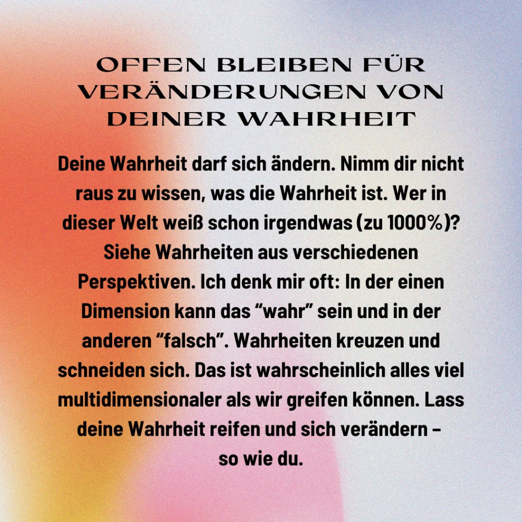 Tipps für das leben der inneren Wahrheit ist offen zu bleiben für Veränderungen von deiner eigenen Wahrheit