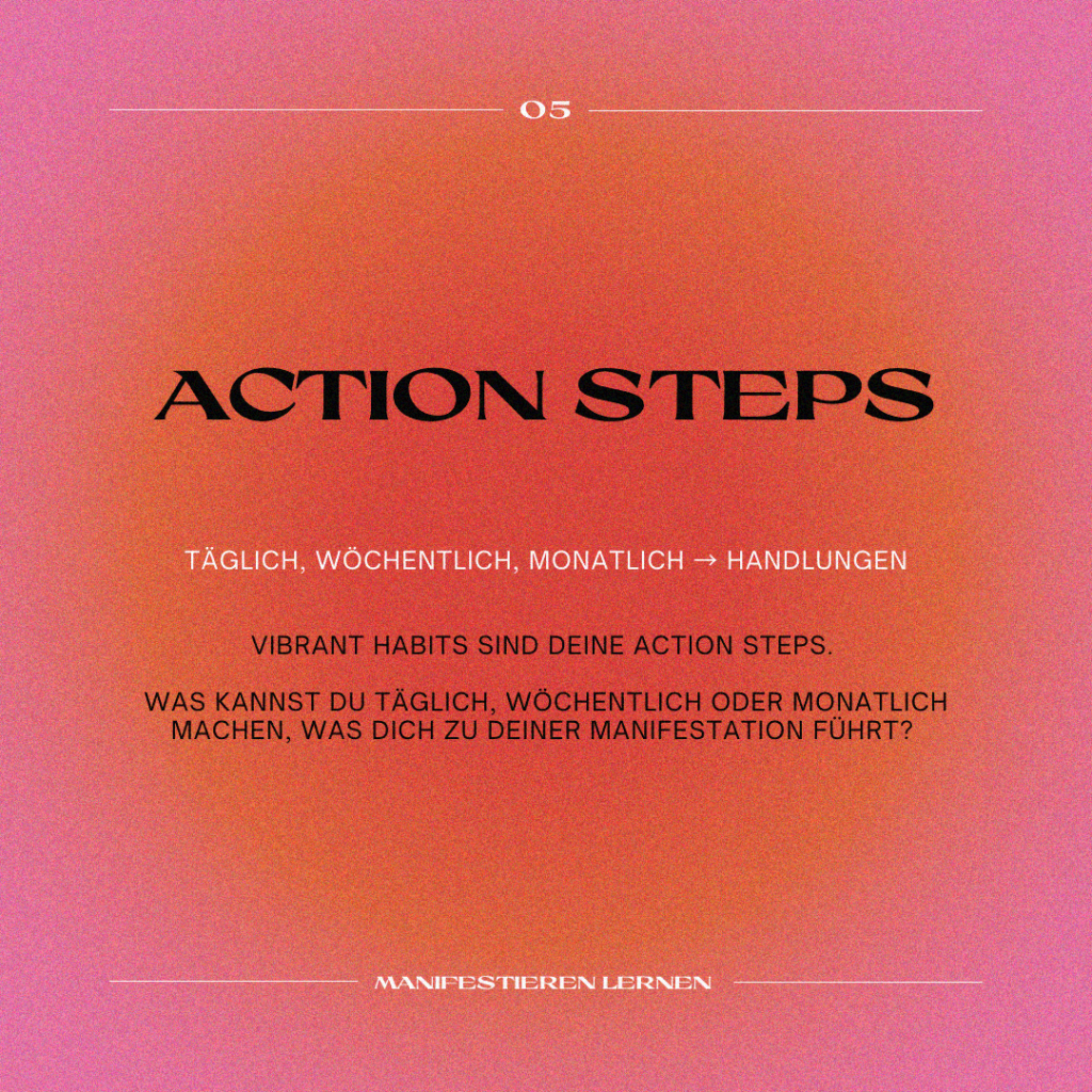 Action Steps & Vibrant Habits sind wichtige Handlungen hin zur Manifestation