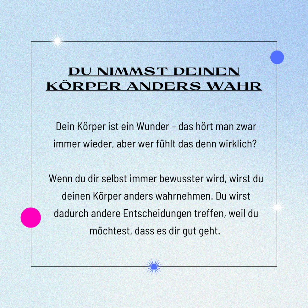 Du nimmst deinen Körper anders wahr, wenn du Selbstliebe durch Bewusstseinserweiterung lernst