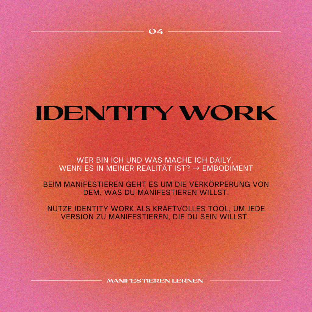 Identity Work & Verkörperung für erfolgreiches Manifestieren