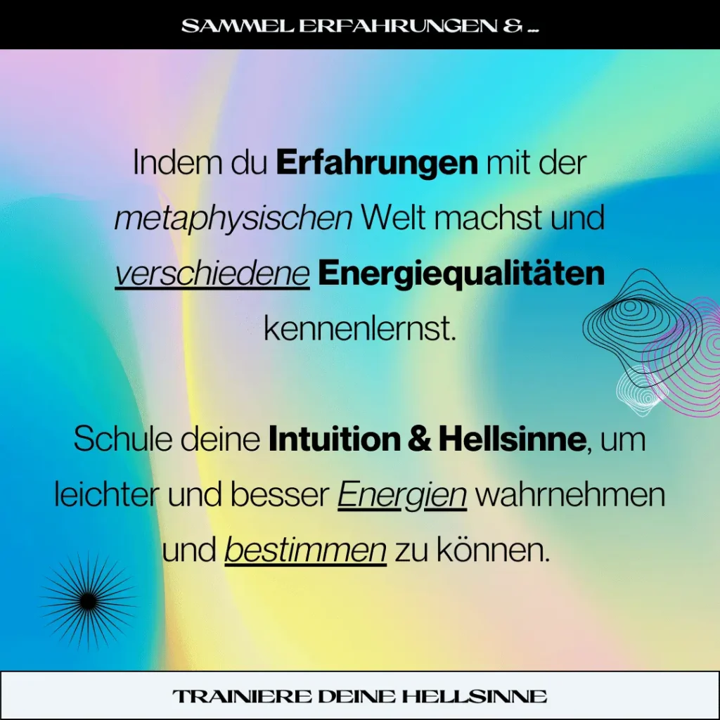 Schule deine Intuition & Hellsinne, um leichter und besser Energien wahrnehmen und bestimmen zu können